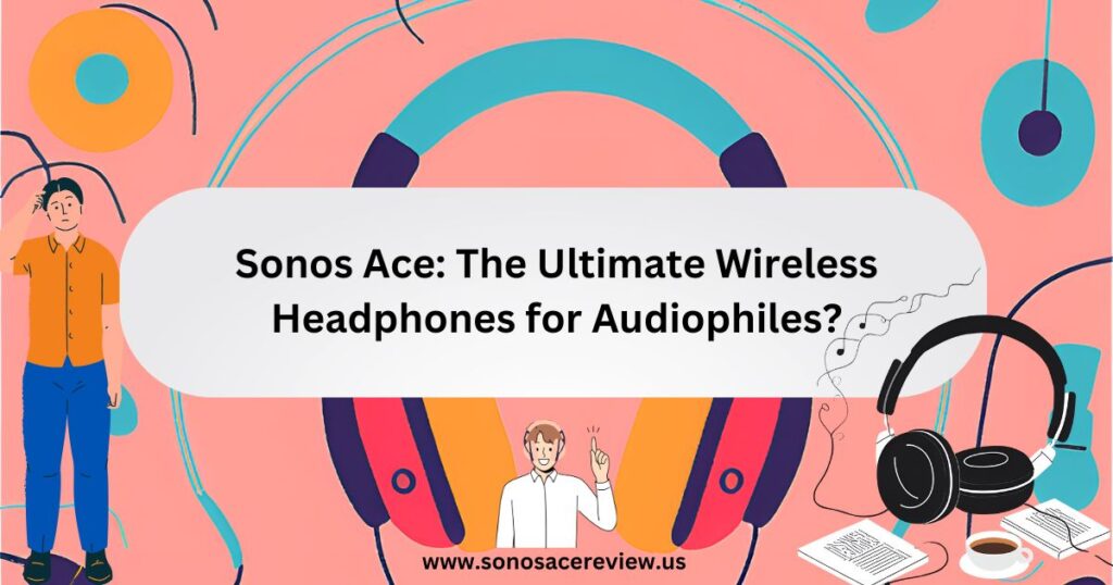 Sonos Ace
